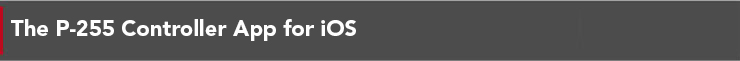 The P-255 Controller App for iOS